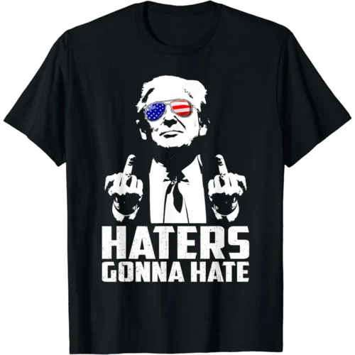 Trump Haters Gonna Hate T-Shirt #1